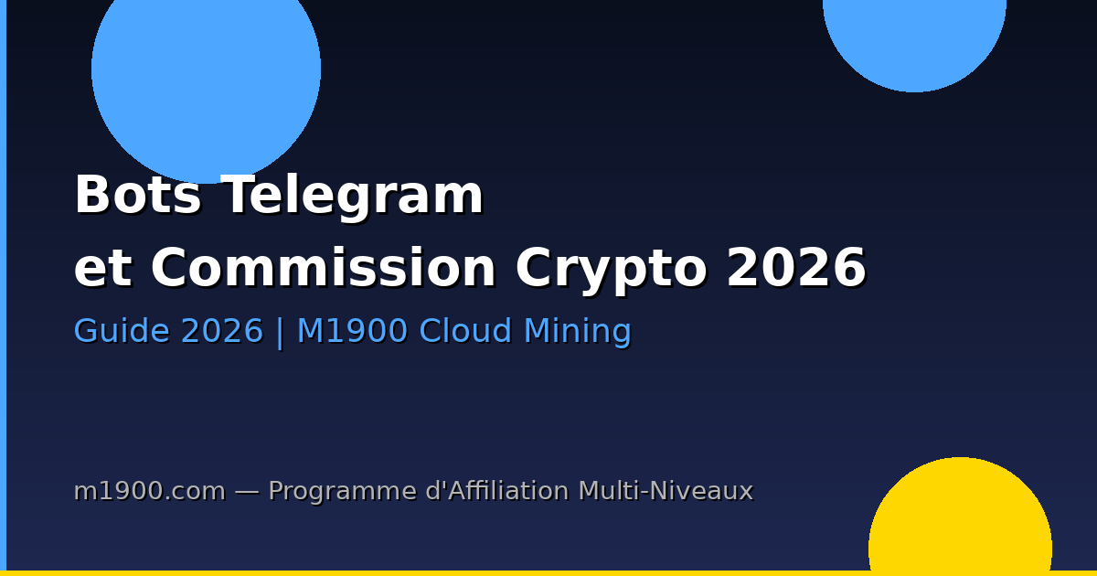 Bots Telegram et Programmes de Commission Crypto 2026