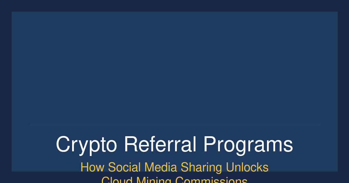 Crypto Referral Programs Social Media Cloud Mining