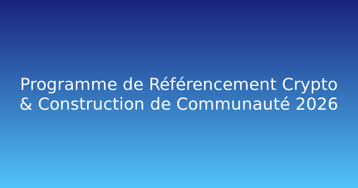 Programme de Référencement Crypto et Construction de Communauté sur Réseaux Sociaux 2026